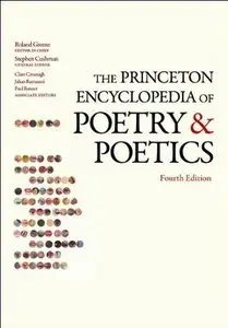 The Princeton Encyclopedia of Poetry and Poetics (repost)