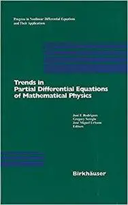 Trends in Partial Differential Equations of Mathematical Physics (Repost)