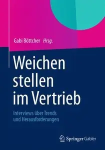 Weichen Stellen im Vertrieb: Interviews über Trends und Herausforderungen