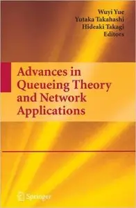 Advances in Queueing Theory and Network Applications (Repost)