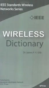 IEEE Wireless Dictionary (IEEE Standards Wireless Networks)