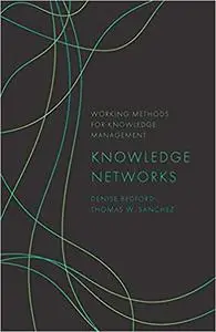 Knowledge Networks (Working Methods for Knowledge Management)