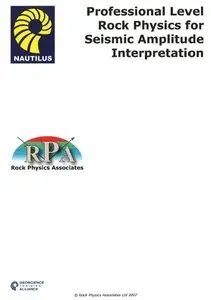 Professional Level Rock Physics for Seismic Amplitude Interpretation
