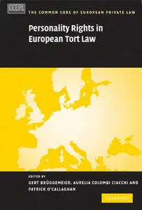 "Personality Rights in European Tort Law" ed. by Gert Brüggemeier, Aurelia Colombi Ciacchi, Patrick O'Callaghan