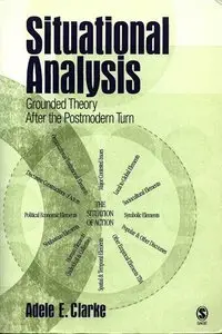 Situational Analysis: Grounded Theory After the Postmodern Turn (Repost)