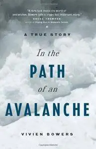 In the Path of an Avalanche: A True Story