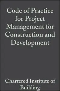 Code of Practice for Project Management for Construction and Development, Third edition