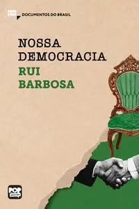 «Nossa democracia» by Ruy Barbosa