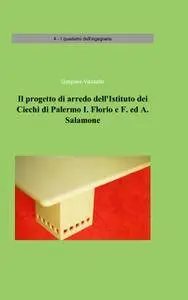 Il progetto di arredo dell’Istituto dei Ciechi di Palermo I. Florio e F. ed A. Salamone