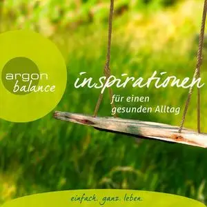 «Inspirationen: Für einen gesunden Alltag» by Diverse Autoren