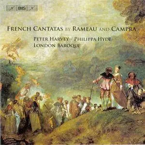 Peter Harvey, Philippa Hyde, London Baroque – Rameau & Campra: French Cantatas (2007)