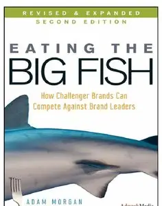 Eating the Big Fish: How Challenger Brands Can Compete Against Brand Leaders