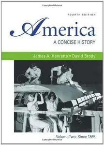America: A Concise History, Volume 2: Since 1865, Fourth edition