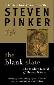 The Blank Slate: The Modern Denial of Human Nature