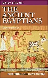 Daily Life of the Ancient Egyptians, 2nd Edition