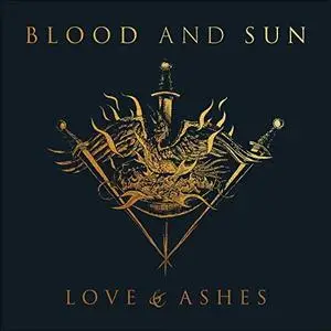 Blood and Sun - Love & Ashes (2020) [Official Digital Download]