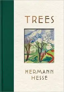 Trees: An Anthology of Writings and Paintings