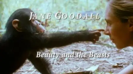 BBC - Jane Goodall: Beauty and the Beasts (2010)