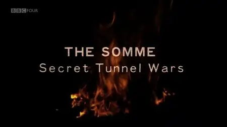 BBC - The Somme: Secret Tunnel Wars (2013)