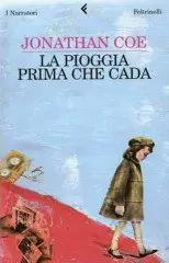 Jonathan Coe - La pioggia prima che cada