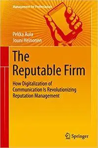 The Reputable Firm: How Digitalization of Communication Is Revolutionizing Reputation Management (Repost)