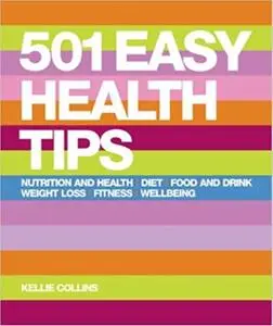 «501 Easy Health Tips» by Kellie Collins