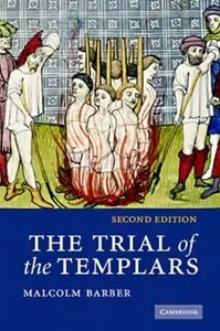 The Trial of the Templars, 2nd Edition (repost)