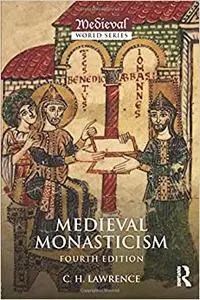 Medieval Monasticism: Forms of Religious Life in Western Europe in the Middle Ages