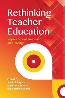 Rethinking Teacher Education: Improvement, Innovation and Change