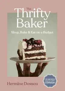 The Thrifty Baker: Shop, Bake & Eat on a Budget