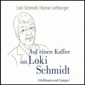 Loki Schmidt / Reiner Lehberger - Auf einen Kaffee mit Loki Schmidt