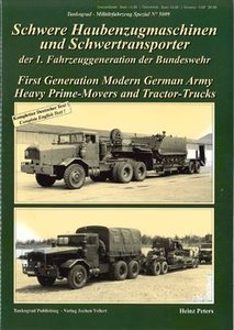 First Generation Modern German Army Heavy Prime-Movers and Tractor-Trucks (Tankograd Militarfahrzeug Special №5009)