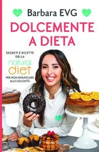 Barbara EVG - Dolcemente a dieta