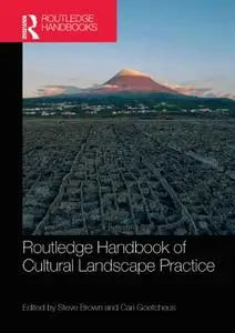 Routledge Handbook of Cultural Landscape Practice