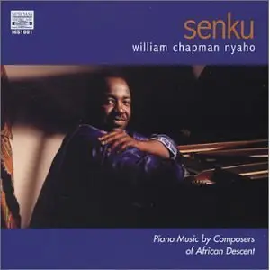 William Chapman Nyaho - Senku, Piano Music by Composers of African Descent (2003)