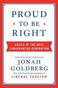 Proud to Be Right: Voices of the Next Conservative Generation