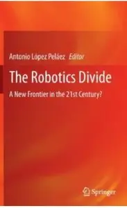 The Robotics Divide: A New Frontier in the 21st Century? [Repost]