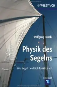 Physik des Segelns: Wie Segeln wirklich funktioniert [Repost]