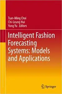 Intelligent Fashion Forecasting Systems: Models and Applications (Repost)