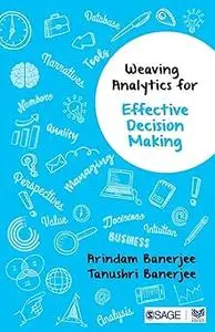 Weaving Analytics for Effective Decision Making