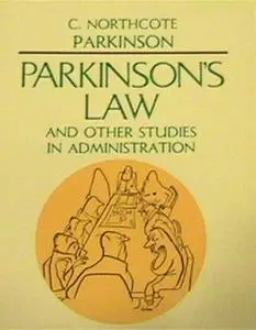 «Parkinsons Law and Other Studies in Administration» by Cyril Northcote Parkinson