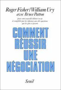 Roger Fisher, William Ury, "Comment réussir une négociation ?" (repost)