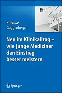 Neu im Klinikalltag - wie junge Mediziner den Einstieg besser meistern