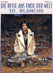 Die Reise ans Ende der Welt - Band 10 - Blanche