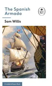 The Spanish Armada: A Ladybird Expert Book (The Ladybird Expert Series)