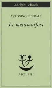 Antonino Liberale - Le metamorfosi