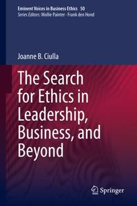 The Search for Ethics in Leadership, Business, and Beyond