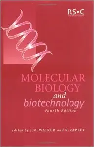 Molecular Biology and Biotechnology by J.M. Walker