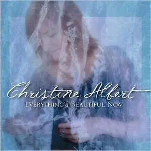 Christine Albert - Everything's Beautiful Now (2014)