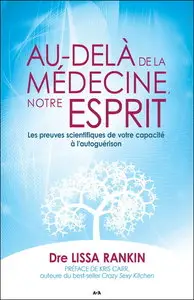 Lissa Rankin - Au-delà de la médecine, notre esprit